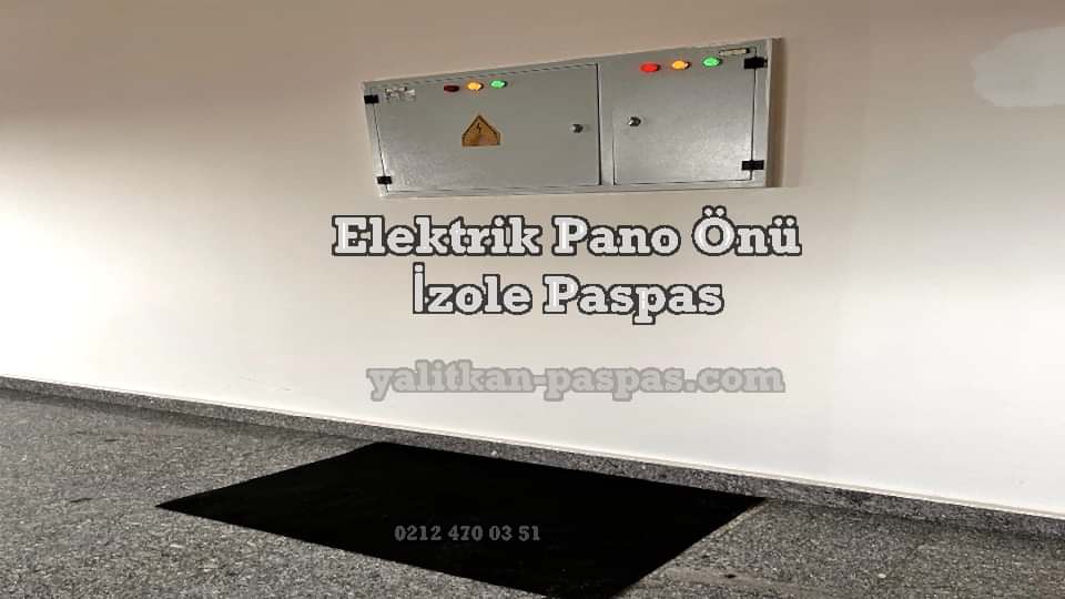 elektrik pano önü paspası, pano önü yalıtkan paspas, elektrik izole paspas, antistatik paspas, endüstriyel pano paspası, izole pano önü halı, TS EN 61111 paspas, elektrik güvenlik paspası, yalıtkan zemin kaplama, pano odası izolasyon paspası, İstanbul pano paspası, Türkiye pano paspası.